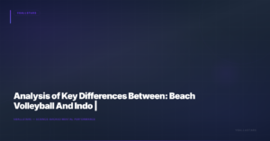 Beach Volleyball vs Indoor Volleyball: Key Differences Compared for 2026